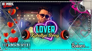 Lover Kahatiya Sorry|Lobher Kahatiya Sorry/Dinesh Lal Nirahua/Dj Aman(RDX)Bokaro :RXE