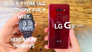 A 5 year old smartphone in late 2024, with no Smartwatch. The LG G8 ThinQ