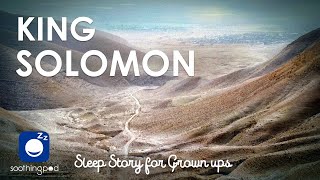 Bedtime Sleep Stories | 👑  King Solomon 🤴 | Sleep Story for Grown Ups | Edutainment Bible Story