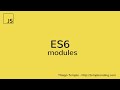 ES6 Modules