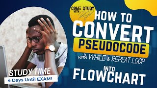 2024 IT CSEC Revision Practice | #cxc #csec- Convert Pseudocode to Flowchart ( WHILE & REPEAT Loop)