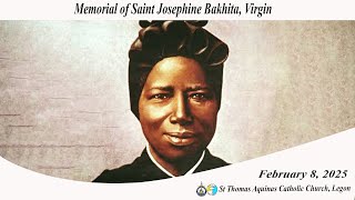 Memorial of Saint Josephine Bakhita, Virgin(08/02/25)  6:30AM