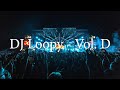 DJ Loopy - Vol. D