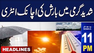 Samaa News Headlines 11 PM | Heavy Rain | 28 May 2024 | SAMAA TV