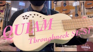 【試奏動画】QUIAM『Throughneck SL-S1』【ソプラノ/日本ウクレレ(国産/北海道)】