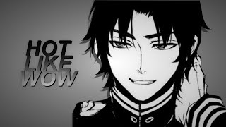 HOT like WOW [Mep part] || Guren Ichinose