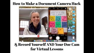 Recording Yourself AND Your Doc Camera Hack for Virtual Lessons /DIY Doc Camera for iPhone & MacBook