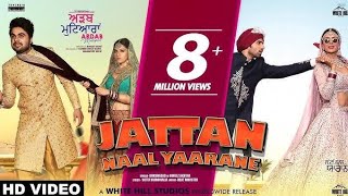 Jattan naal Yaarane( Full song ) Gulshabad & Gurlez Akhtar |  Sonam Bajwa, Ajay, Ninja, Mehreen
