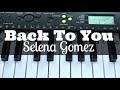 Back To You - Selena Gomez | Easy Keyboard Tutorial With Notes (Right Hand)