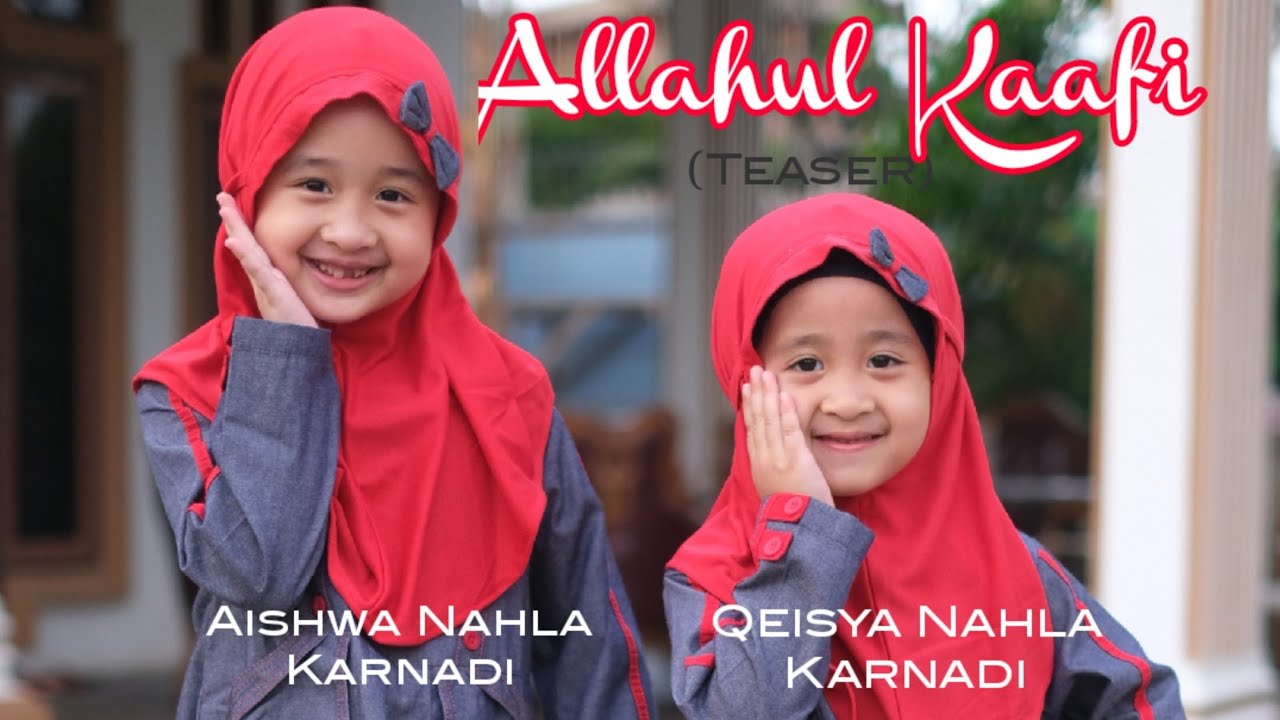 ALLAHUL KAAFI (Teaser) - AISHWA NAHLA KARNADI X QEISYA NAHLA KARNADI ALLAHUL KAAFI (Teaser) - AISHWA NAHLA KARNADI X QEISYA NAHLA KARNADI