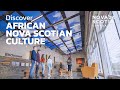 Discover African Nova Scotian Culture