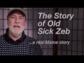 Maine Humor. The Story of Old Sick Zeb. New England Comedy