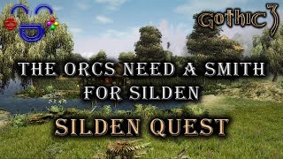 The Orcs Need a Smith For Silden - Gothic 3 Silden Quest