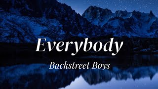 Backstreet Boys ~ Everybody (lyrics)