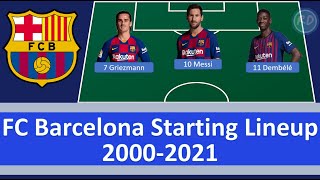 FC Barcelona Squad Starting Lineup XI 2000 - 2021