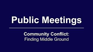 Community Conflict: Public Meetings