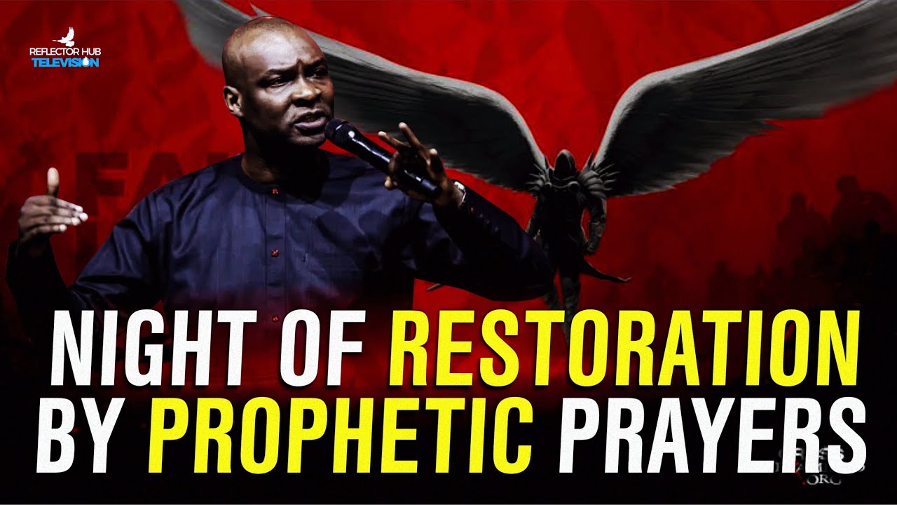 Powerful Secrets To Restoration By Prophetic Prayers Apostle Joshua