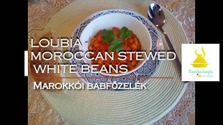 Loubia - Moroccan stewed bean - Marokkói babfőzelék