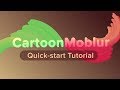 Cartoon Moblur Quick Start