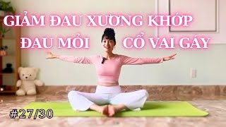 #27/30 Yoga Trị Liệu Đau Nhức Xương Khớp, Giảm Đau Mỏi Cổ Vai Gáy, Giảm Căng Thẳng