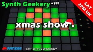 Synth Geekery 144 - Xmas Show Special 2021