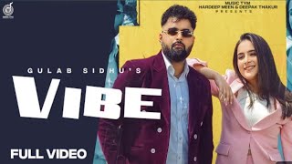 Vibe (Full HD Video) Gulab Sidhu | Sruishty Maan | New Punjabi Song 2023 | Latest Punjabi Songs 2023