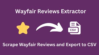 How to scrape and export Wayfair customer reviews and export to CSV in 2026
