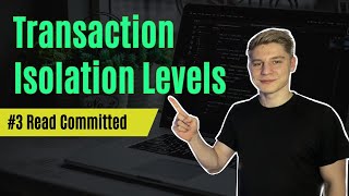 Read Committed Isolation Level with Real-World Examples | Transaction Isolation Levels #3