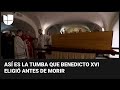 Cómo es la tumba en la que descansa Benedicto XVI y por qué la eligió antes de morir