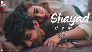 Shayad -Remix | Love Aaj Kal | Kartik | Sara | Arushi | Pritam | Arijit Singh | ronil chrix