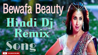 Hindi New Dj 2023 || Bewafa Beauty || Hard Dhulki Mix || Bollywood Dj Dance Song || Dj Monoranjan