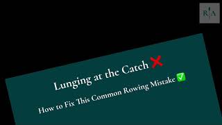 Fix Your Bad Rowing Technique - Lunging at the Catch