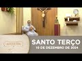 Terço de Aparecida com Pe. Antonio Maria - 10 de dezembro de 2024 [Mistérios Dolorosos]