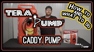 Tera Pump - Caddy Pump - How to and what to do