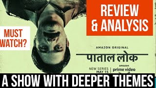 Paatal Lok Review & Analysis| Analyzing the deeper themes of this amazon prime web show| Must watch