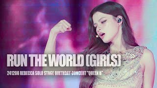 241208 BECKY REBECCA - RUN THE WORLD (GIRLS)｜Rebecca solo stage birthday concert \