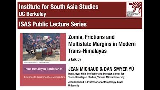 Jean Michaud and Dan Smyer Yü | Zomia, Frictions and Multistate Margins in Modern Trans-Himalayas