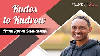 Kudos to Kudrow | Frank Love on Relationships