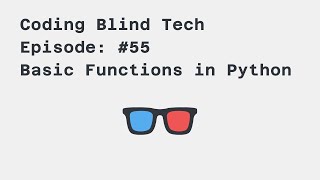 Episode #55: Looking at a Basic Function in Python 3 using VS Code and JAWS 2020 Screen Reader