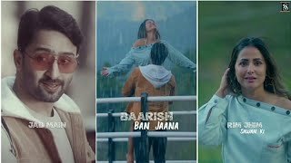 Baarish Ban Jaana - Full Screen Whatsapp Status|Payal Dev,Stebin Ben|Hina Khan,Shaheer Sheikh|Kunaal