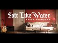 Devon Thompson - Soft Like Water (Official Video)