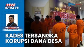 3 Tersangka Korupsi Dana Desa BUMDes Mukomuko Ditangkap, Ada Kades Sinar Laut dan 2 Pengurus