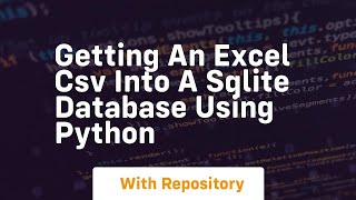 Getting an excel csv into a sqlite database using python