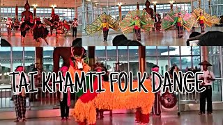 TAI KHAMTI FOLK DANCE REPRESENTING COCK FIGHT DANCE, GOLDEN DEER DANCE, PEACOCK DANCE