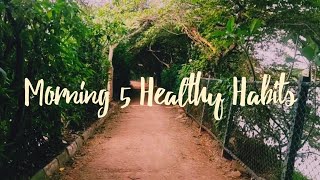 Morning 5 healthy habits |ఉదయం 5 ఆరోగ్యకరమైన అలవాట్లు | Bhagya's kitchen