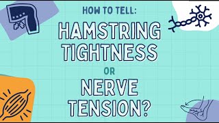 How to Tell: Hamstring Tightness vs. Nerve Tension
