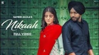 NIKAAH (Satbir aujla) official video 2021 new Punjabi song |beatmusicstudioz