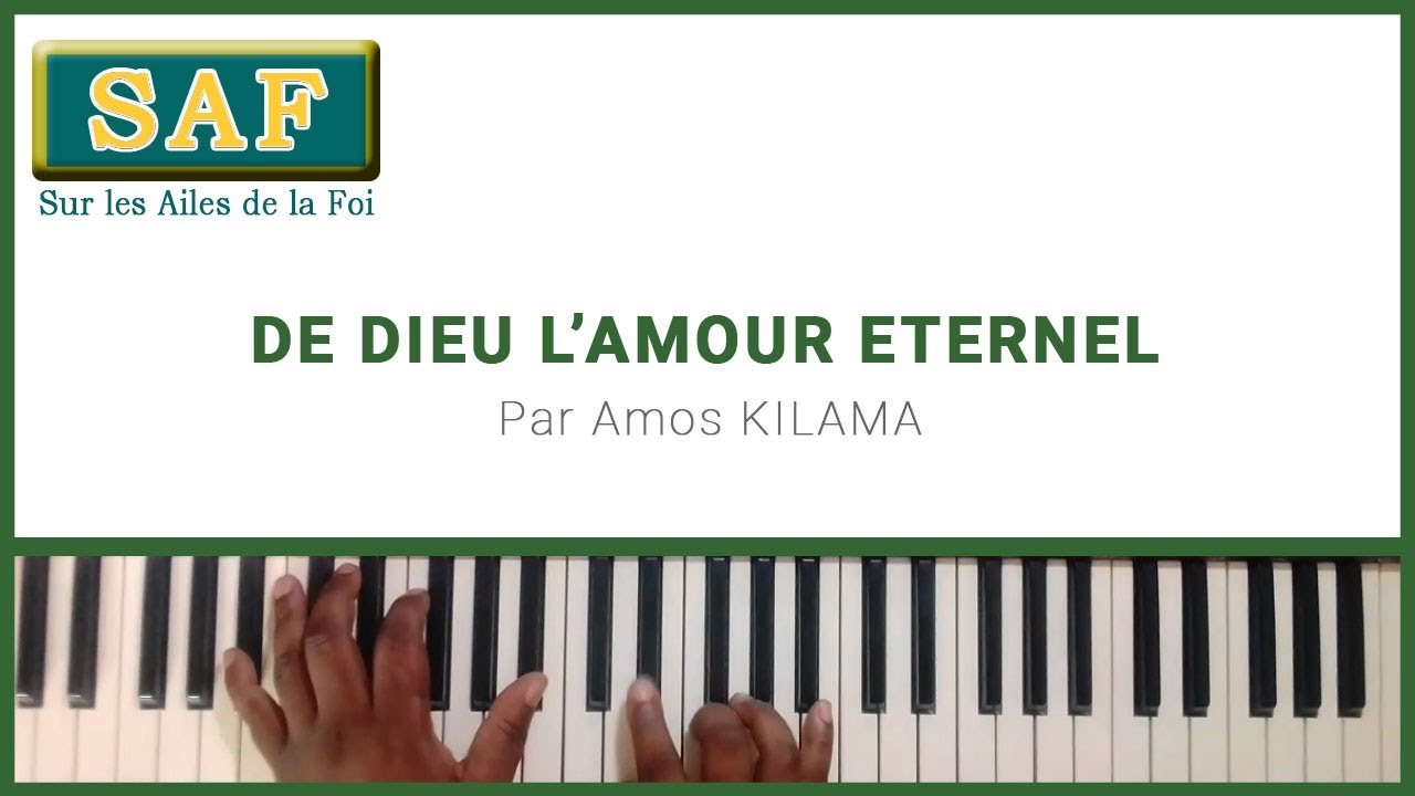 055 De Dieu L Amour éternel Saf Amos Kilama Youtube