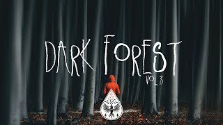 Dark Forest 🦇 - An Indie/Folk/Alternative Playlist | Vol. 3 (Halloween 2020)