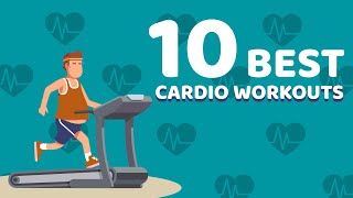 10 Best Cardio Workouts | Health and Nutrition